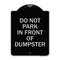 Signmission Do Not Park in Front of Dumpster Heavy-Gauge Aluminum Architectural Sign, 24" x 18", BS-1824-24144 A-DES-BS-1824-24144 - alternate 1